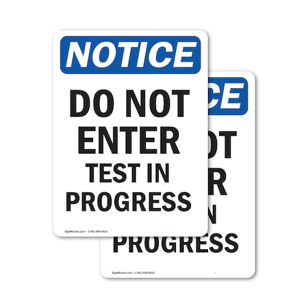 Signmission Do Not Enter Test In Progress OSHA Notice Sign, Vinyl Decal, 18in W x 24in L, 2PK OS-2PACK-NS-D-1824-V-11226